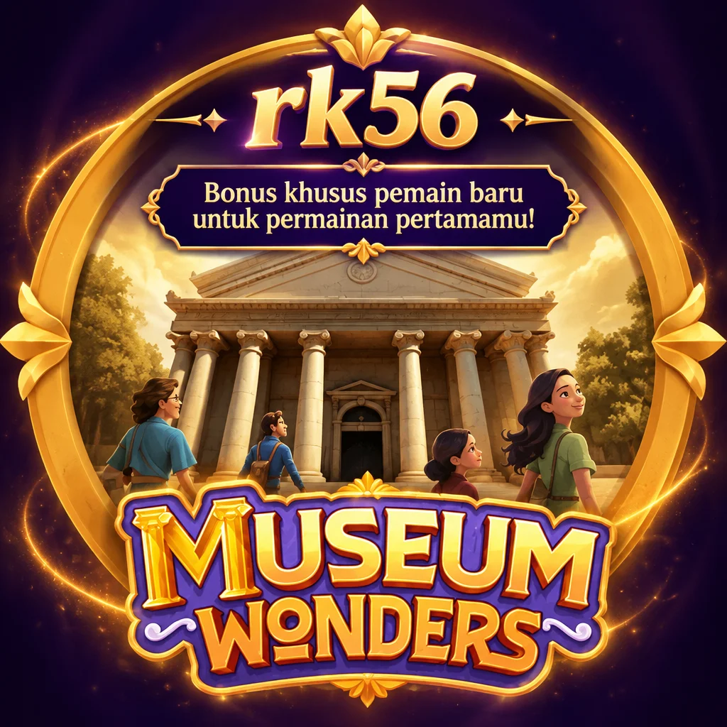 rk56 · Museum Wonders